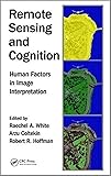 Remote Sensing and Cognition: Human Factors in