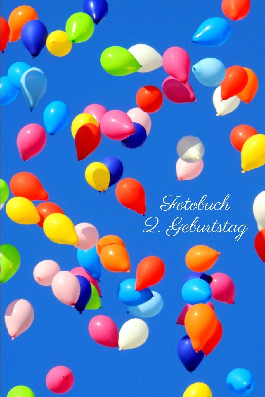 Amazon In Buy Fotobuch 2 Geburtstag Taschenbuch Softcover 6x9 Zol Zum Einkleben Fur Geschossene Fotos Book Online At Low Prices In India Fotobuch 2 Geburtstag Taschenbuch Softcover 6x9 Zol Zum Einkleben Fur