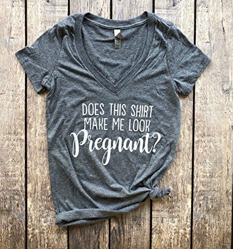 Does this shirt make me look pregnant? V-neck