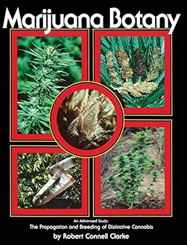 Download Marijuana Botany: An Advanced Study: The Propagation and Breeding of Distinctive Cannabis (English Edition) PDF
