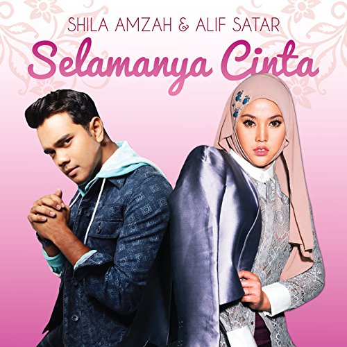 Selamanya Cinta by Shila Amzah & Alif Satar on Amazon Music - Amazon.com