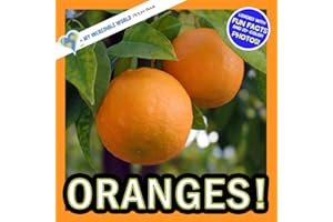 Oranges!: A My Incredible World Picture Book for Children