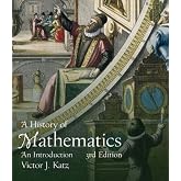 History of Mathematics, a (Classic Version) (Pearson Modern Classics for Advanced Mathematics)