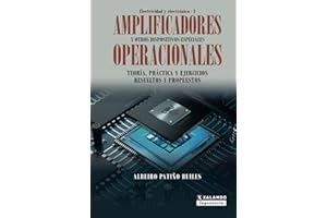 Amplificadores operacionales y otros dispositivos especiales: Teoría, práctica y ejercicios resueltos y propuestos (Electricidad y Electrónica) (Spanish Edition)