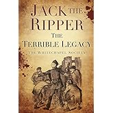 Jack the Ripper Terrible Legacy: The Terrible Legacy