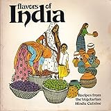 Flavors of India: Recipes from the Vegetarian Hindu Cuisine by 