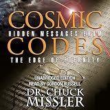 Cosmic Codes: Hidden Messages from the Edge of Eternity by