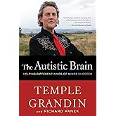 The Autistic Brain: Helping Different Kinds of Minds Succeed