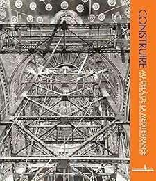 Construire au-delà de la Méditerranée