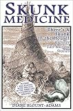 Skunk Medicine: There's a Skunk in the House! and Other Tail-Raising Stories by 