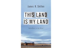 This Land is My Land: Rebellion in the West