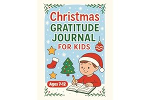 Christmas Gratitude Journal for Kids: 25 Days of Christmas Gratitude | Countdown to Christmas with Reflection, Creativity & Acts of Kindness for Kids ... Kindness Activities for a Thankful Christmas