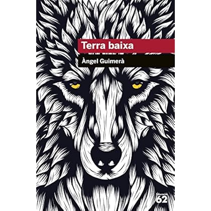 Terra baixa (Catalan Edition) de Àngel Guimerà