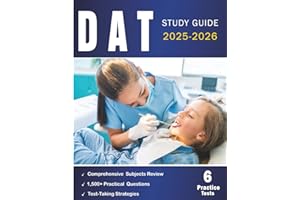 DAT Study Guide 2025-2026: Comprehensive and Up-to-Date Prep with 1,500+ Practice Questions, 6 Full-Length Exams, Detailed An