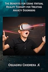 The benefits of using virtual reality therapy for