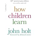 How Children Learn (50th anniversary edition) (A Merloyd Lawrence Book)