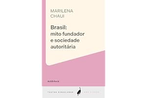 Brasil: mito fundador e sociedade autoritária (Textos Singulares) (Portuguese Edition)