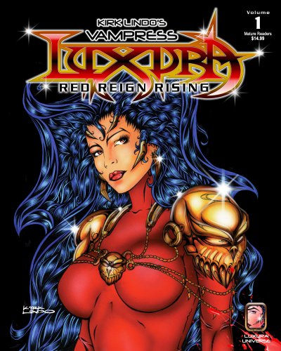 Kirk Lindo's Vampress Luxura V1: Red Reign Rising by Kirk Lindo