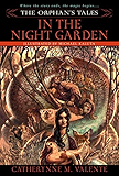The Orphan's Tales: In the Night Garden