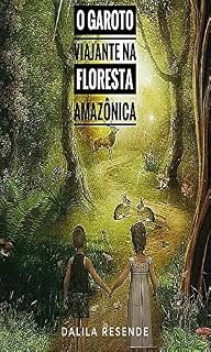 Livro O Garoto Viajante Na Floresta Amazônica