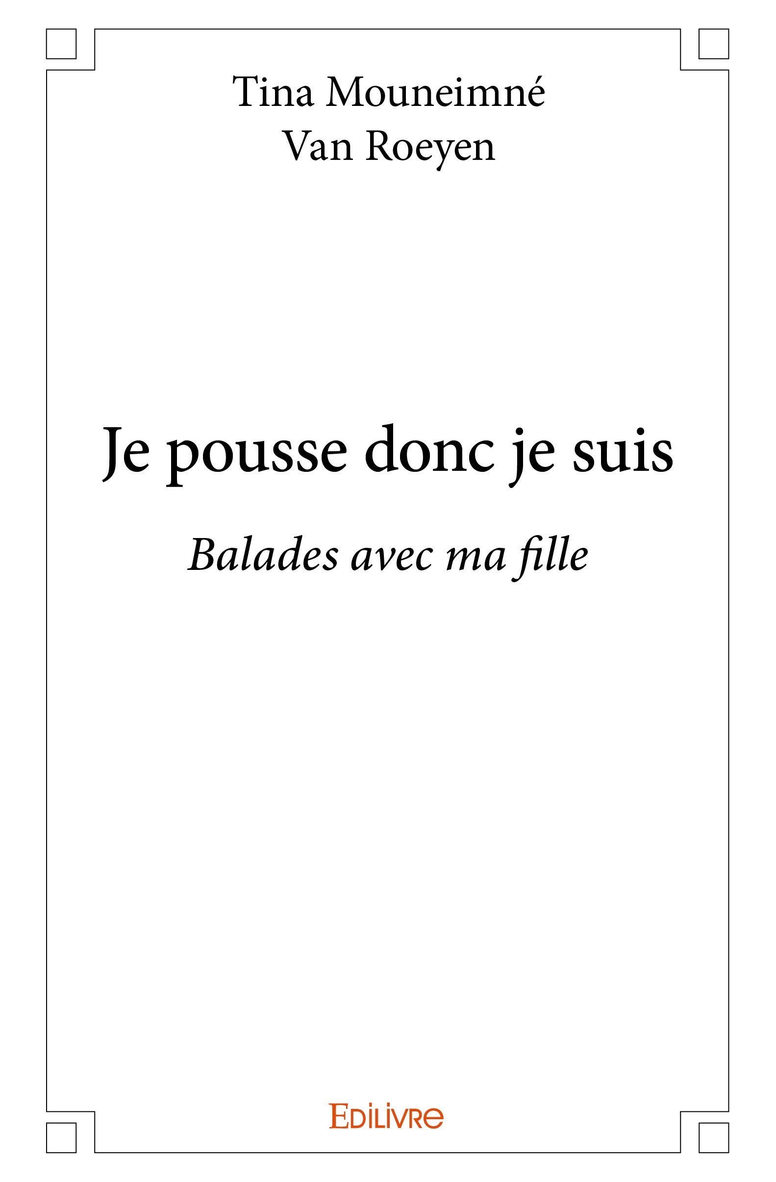 Je Pousse Donc Je Suis Classique French Edition Mouneimne Van Roeyen Tina Amazon Com Books