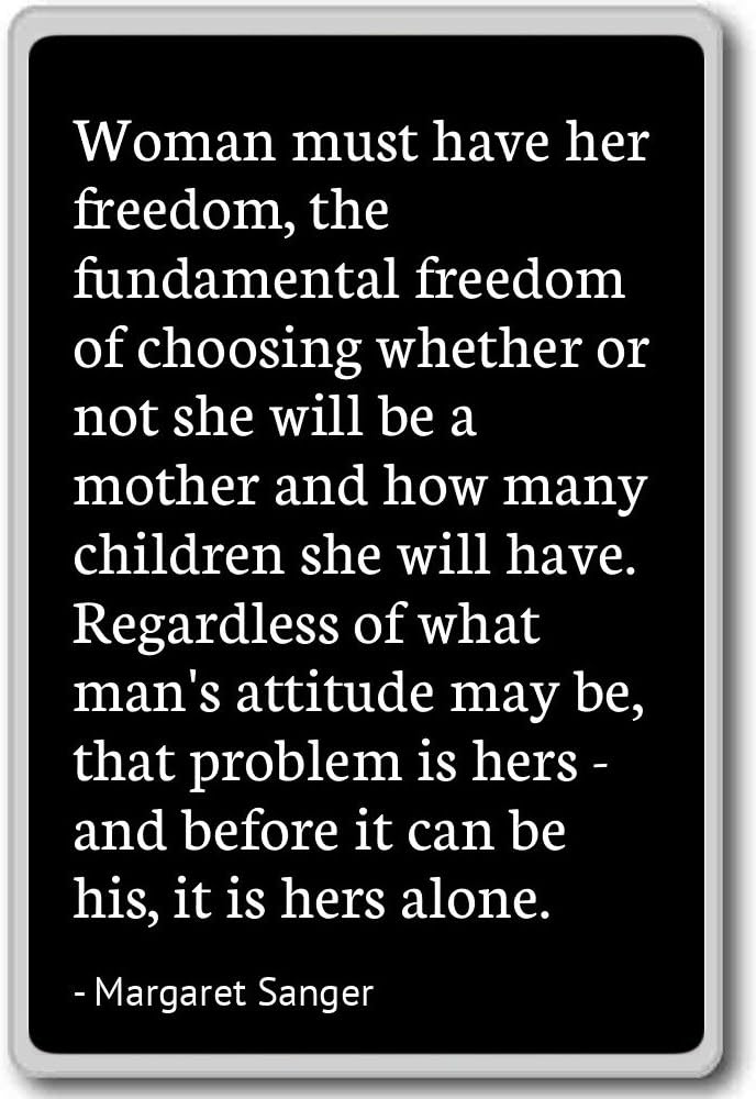 Amazon Com Woman Must Have Her Freedom The Fundamenta Margaret Sanger Quotes Fridge Magnet Black Kitchen Dining