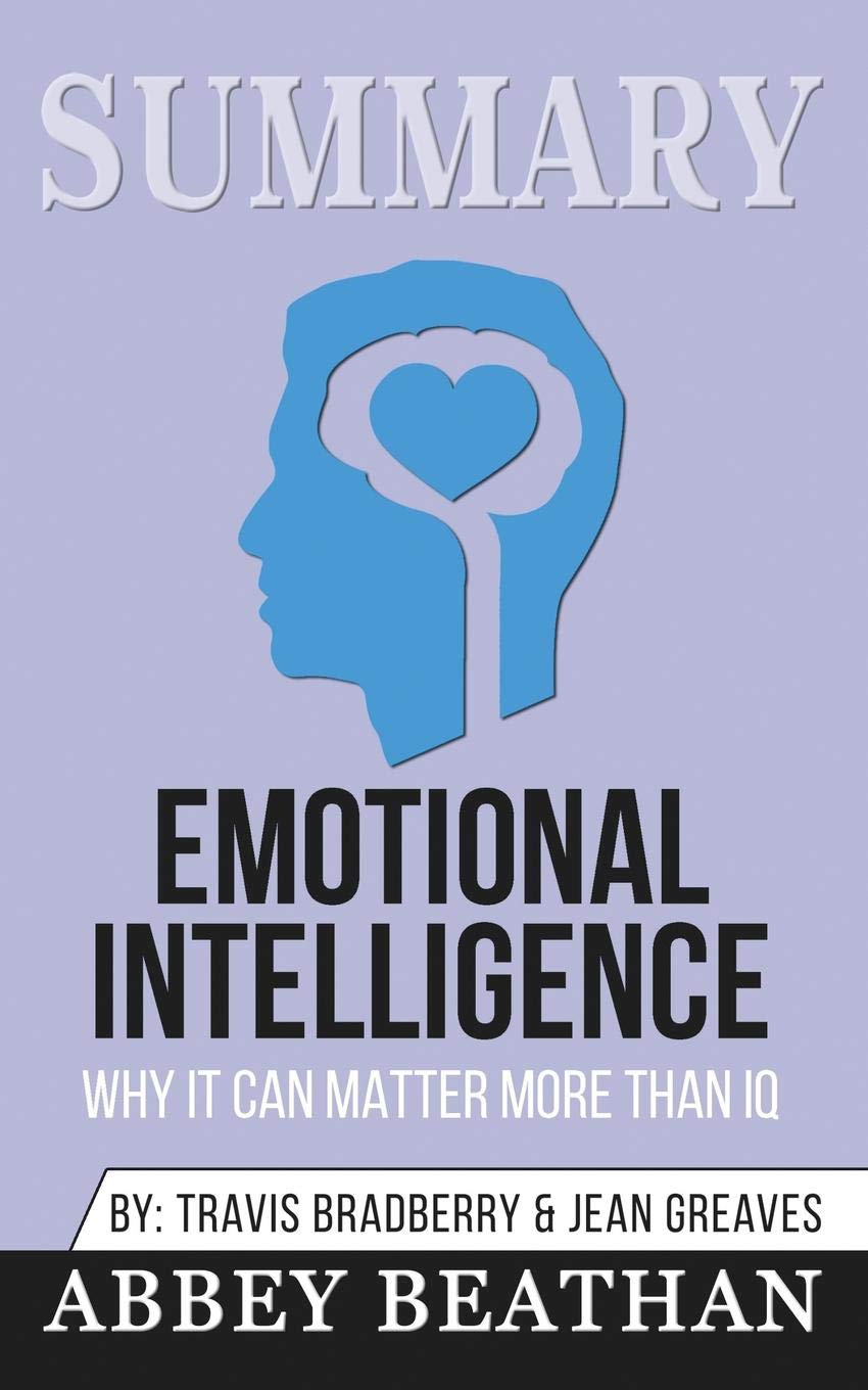 Amazon Com Summary Of Emotional Intelligence Why It Can Matter More Than Iq By Daniel Goleman 9781646153060 Beathan Abbey Books