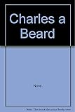 Charles A. Beard: An Intellectual Biography