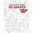 Cut and Fold 3D shapes for kids: activities coloring , Cut and Fold 3D shapes for kids ,Learn 2D & 3D shapes , book(8,5"*11") with matching objects. ... for toddlers, preschool & kindergarten kids.