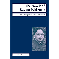 The Novels of Kazuo Ishiguro (Readers' Guides to Essential Criticism) book cover
