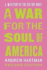 A War for the Soul of America, Second Edition: A History of the Culture Wars Paperback