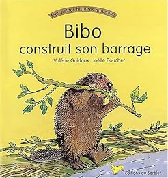 Bibo construit son barrage