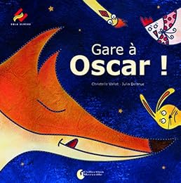 Gare à Oscar !