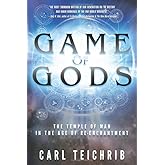 Game of Gods: The Temple of Man in the Age of Re-Enchantment
