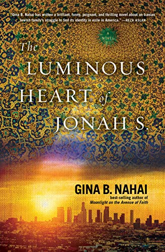 The Luminous Heart of Jonah S. by Gina B. Nahai