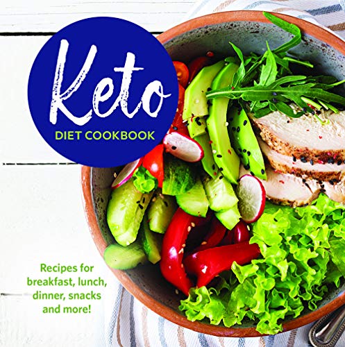 Keto Diet Cookbook: Recipes for Breakfast, Lunch, Dinner, Snacks and More! Keto Diet Cookbook: Recipes for Breakfast, Lunch, Dinner, Snacks and More!