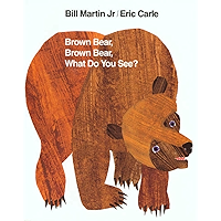 Brown Bear, Brown Bear, What Do You See? (Brown Bear and Friends) book cover Brown Bear, Brown Bear, What Do You See? (Brown Bear and Friends) book cover