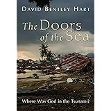 The Doors of the Sea: Where Was God in the Tsunami?