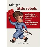 Tales for Little Rebels: A Collection of Radical Children's Literature