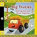 Big Trucks: A Touch-and-Feel Book: Getting the Job Done Together (Touch-and-feel Trucks)