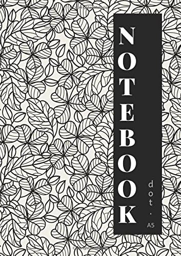 Dot Notebook A5: Cream and Black, Leafy and Flower Design, Softcover, Dotted Grid, Numbered Page, Medium, Journal (Journal Notebook Dots) Paperback – 29 Jun 2018