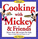 Image de Cooking with Mickey & Friends: More Than 30 Recipes for Kids Easy to Make and Even Easier to Eat (Disneys)