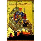 India and the Mughal Dynasty