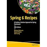 Spring 6 Recipes: A Problem-Solution Approach to Spring Framework