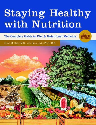 [- Staying Healthy with Nutrition: The Complete Guide to Diet and Nutritional Medicine - Twenty-Fir