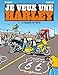 Je veux une Harley - Tome 3 - La Conquête de l'Ouest (French Edition) by 