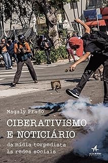 Livro Ciberativismo e Noticiário - da mídia torpedista às redes sociais