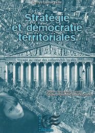 Stratégie et démocratie territoriales