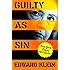Guilty as Sin: Uncovering New Evidence of Corruption and How Hillary Clinton and the Democrats Derailed the FBI Investigation