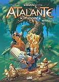 Atalante - La Légende, Tomes 1 à 5 : Intégrale 1 by